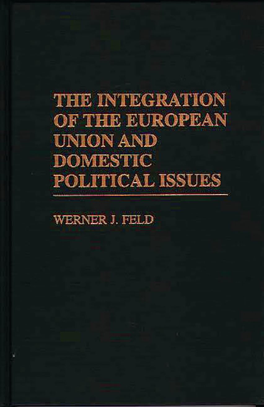 The Integration of the European Union and Domestic Political Issues ...
