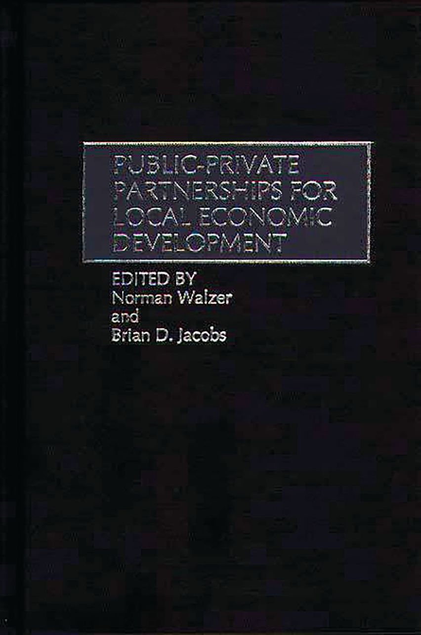 Local Economic Development Cover Public-Private Partnerships for Local Economic Development: : Brian D ...