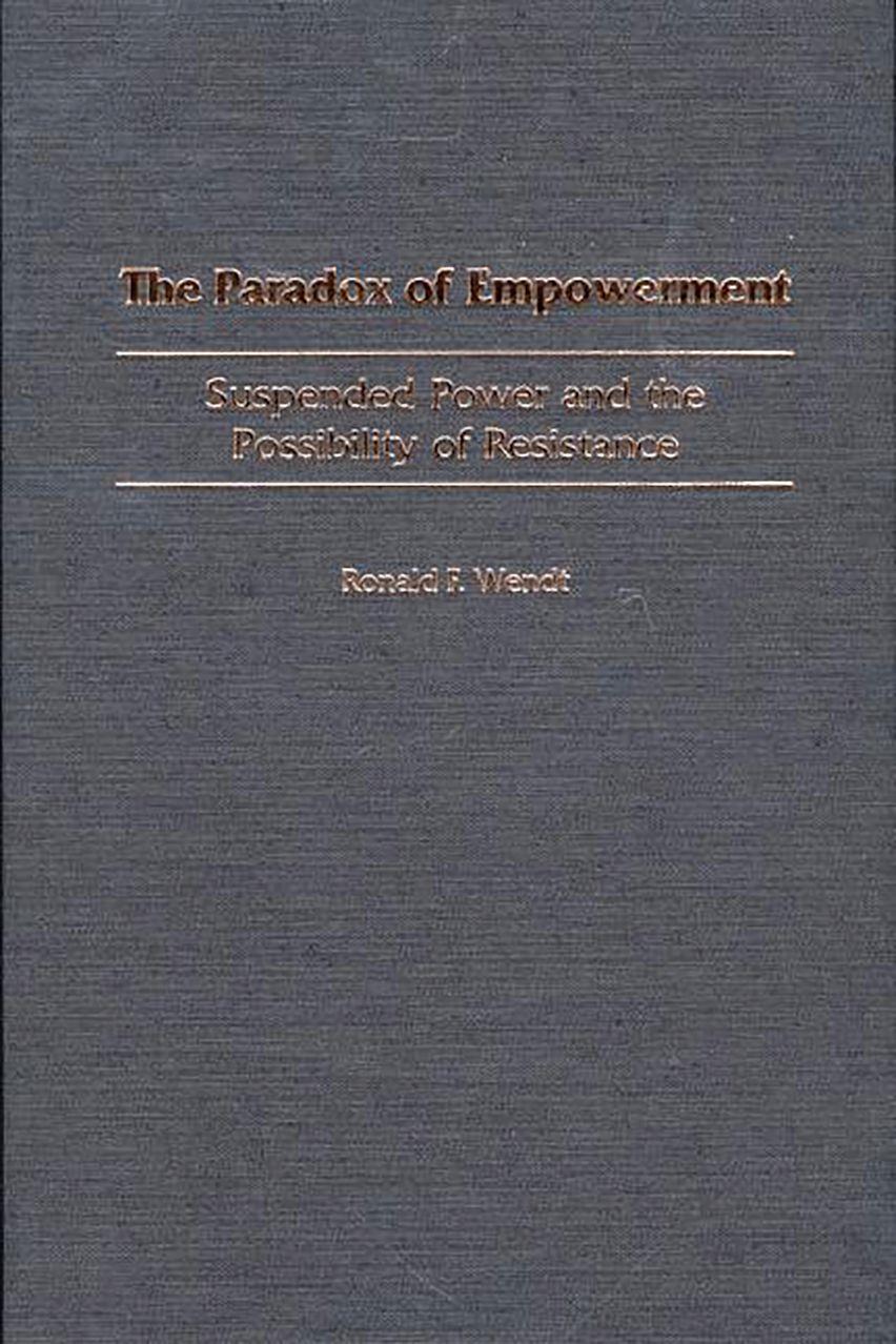 The Paradox of Empowerment: Suspended Power and the Possibility of ...