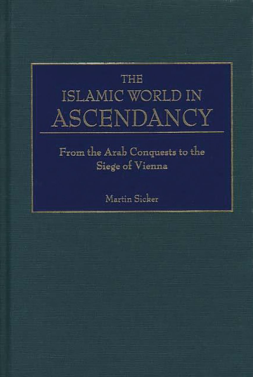 The Islamic World in Ascendancy cover