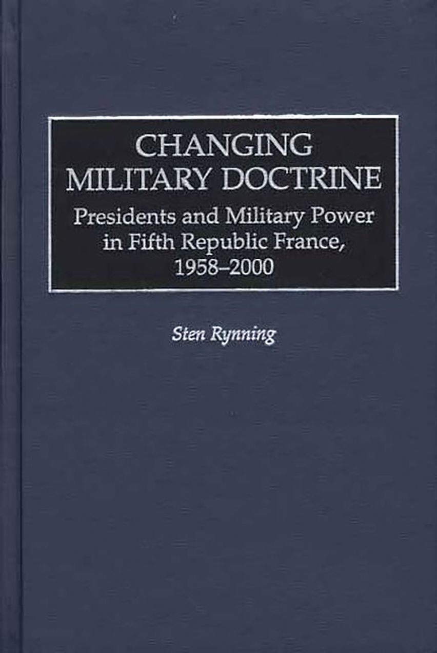 Changing Military Doctrine: Presidents and Military Power in Fifth ...