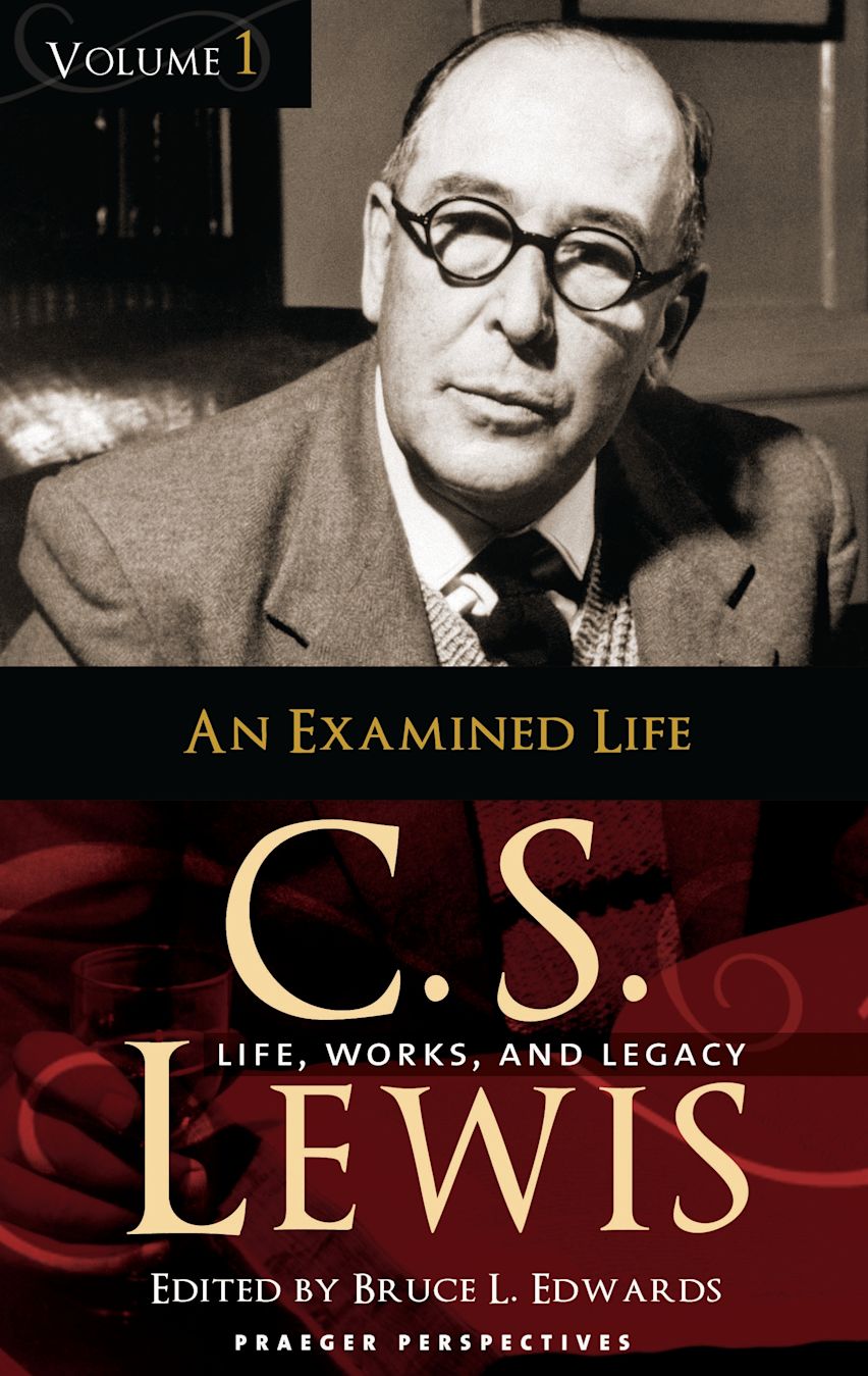 C. S. Lewis: Life, Works, and Legacy [4 volumes]: Bruce L. Edwards ...