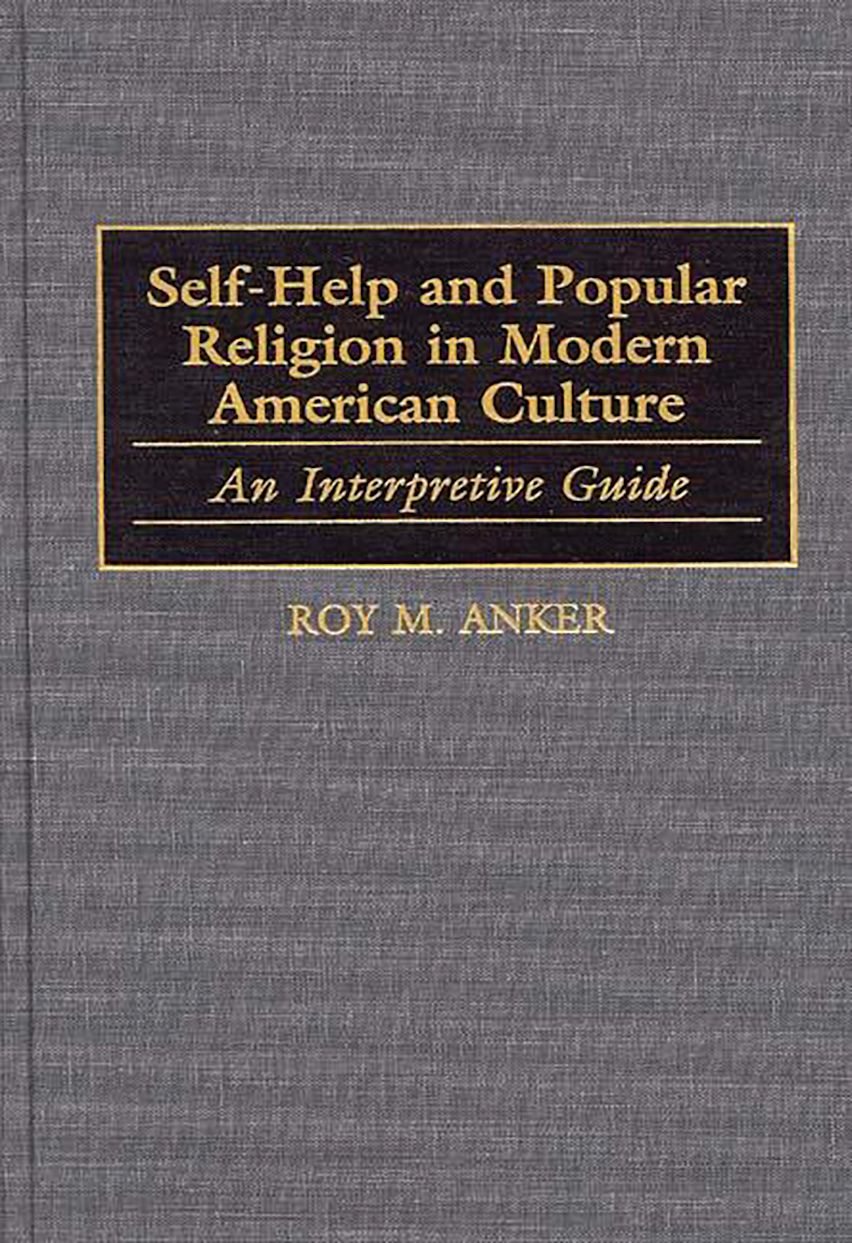 Self-Help and Popular Religion in Modern American Culture cover
