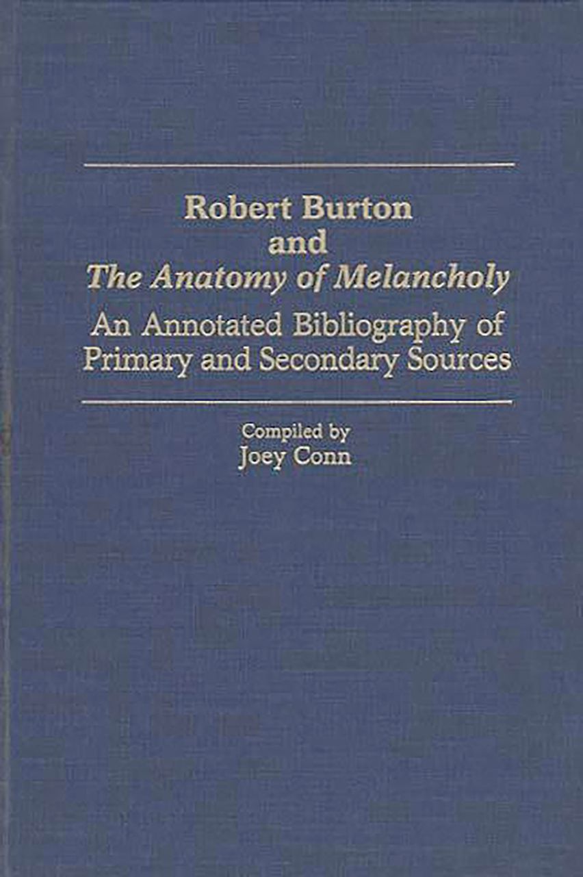 Robert Burton and The Anatomy of Melancholy cover