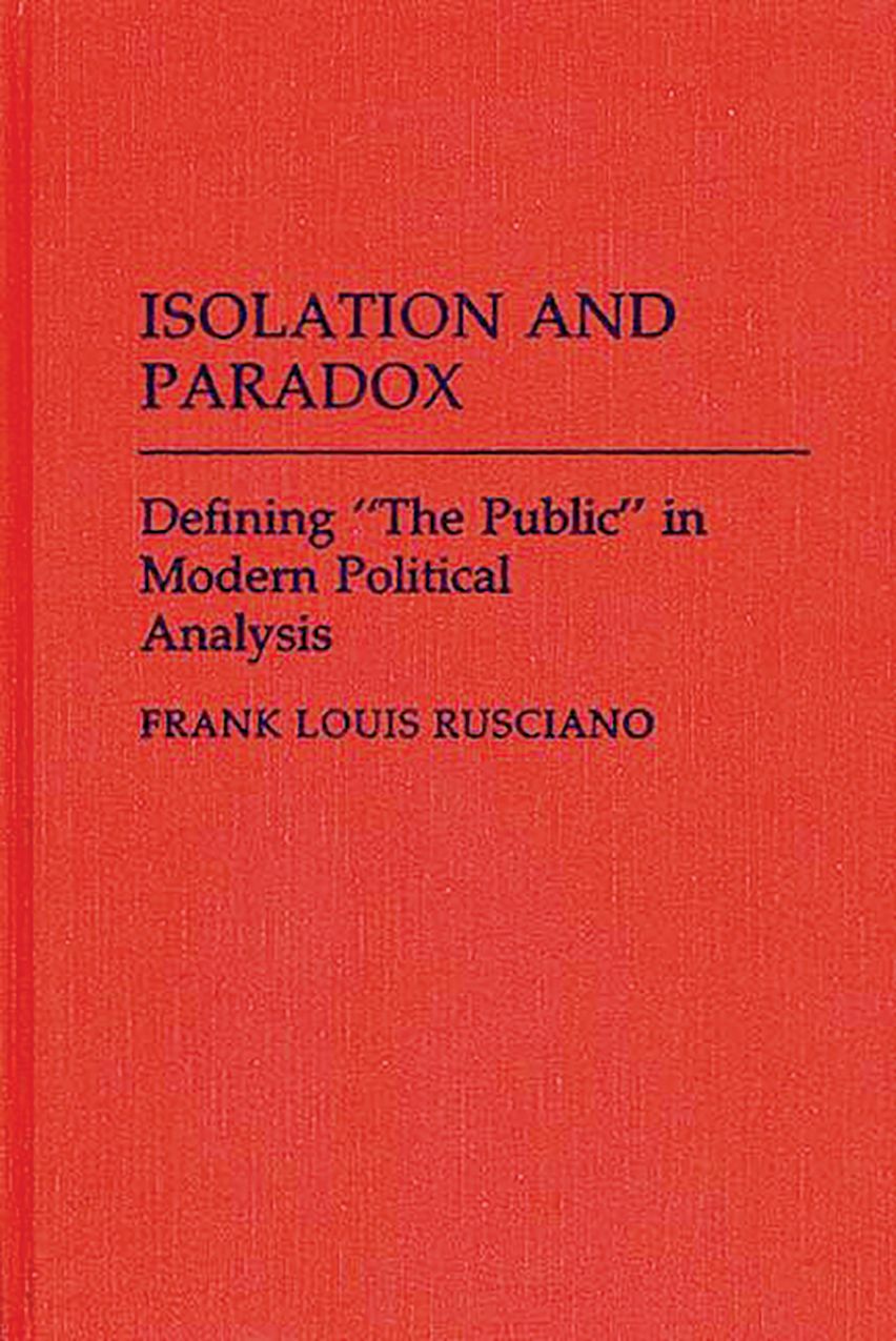 Isolation and Paradox: Defining The Public in Modern Political Analysis ...