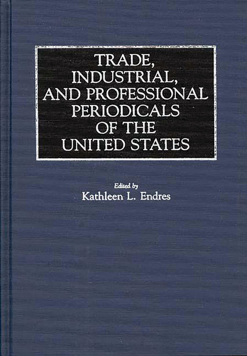 Trade, Industrial, and Professional Periodicals of the United States cover