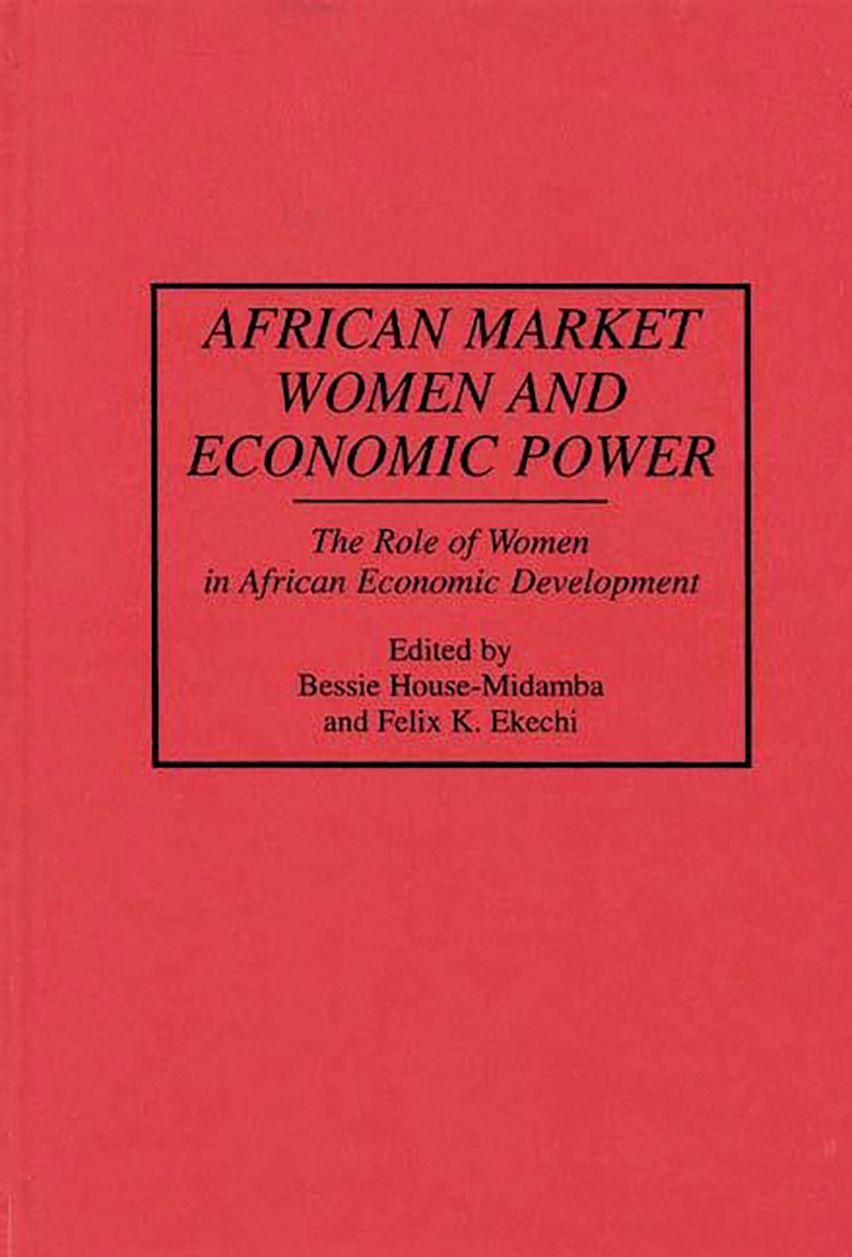 African Market Women and Economic Power: The Role of Women in African ...