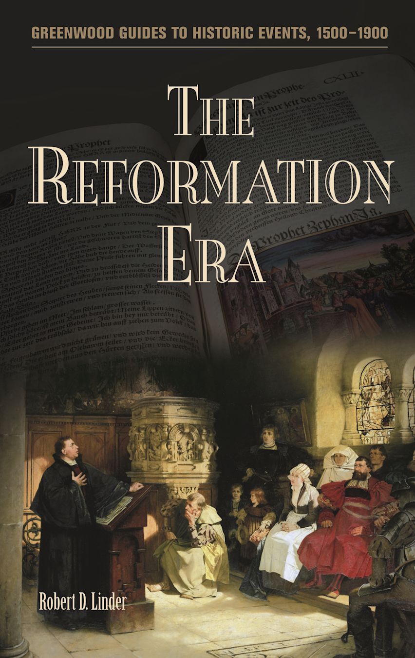 The Reformation Era: : Greenwood Guides to Historic Events The Reformation Era: : Greenwood Guides to Historic Events