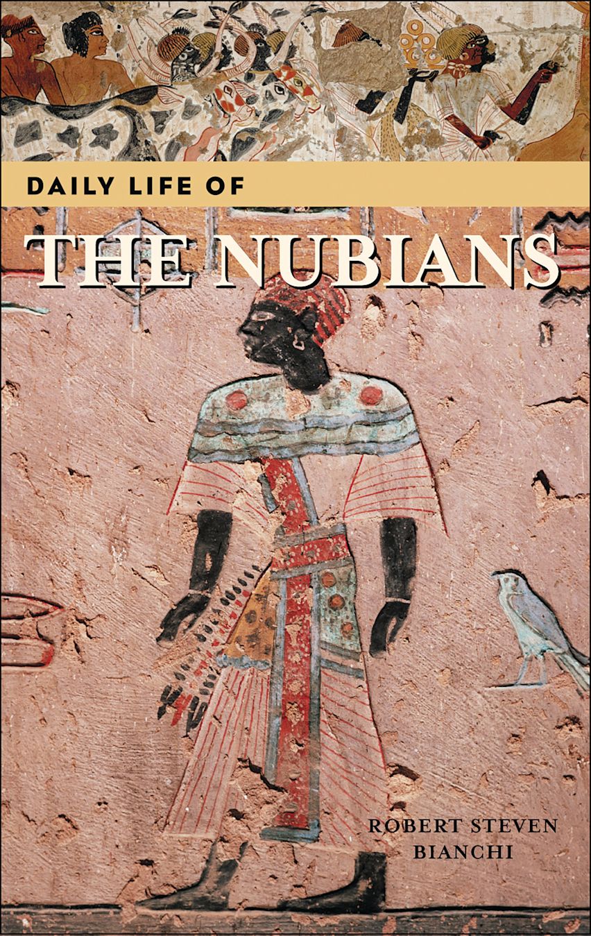 Daily Life of the Nubians: : The Greenwood Press Daily Life