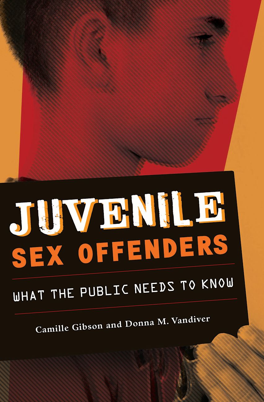 Juvenile Sex Offenders: What the Public Needs to Know: Camille