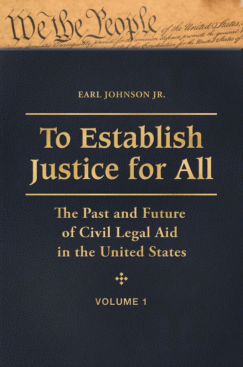 Dtablish To Establish Justice for All: The Past and Future of Civil Legal Aid in ...