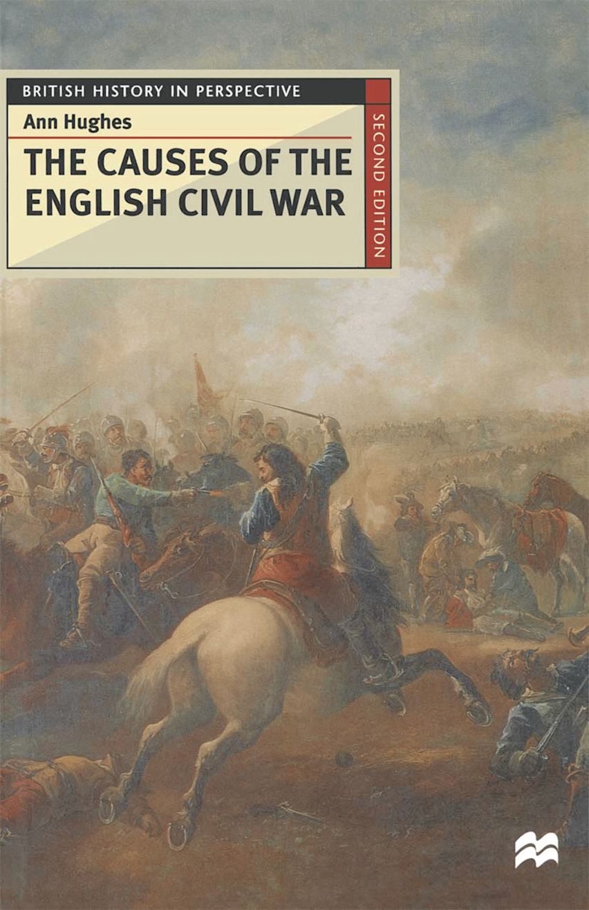 The Causes of the English Civil War: : British History in The Causes of the English Civil War: : British History in