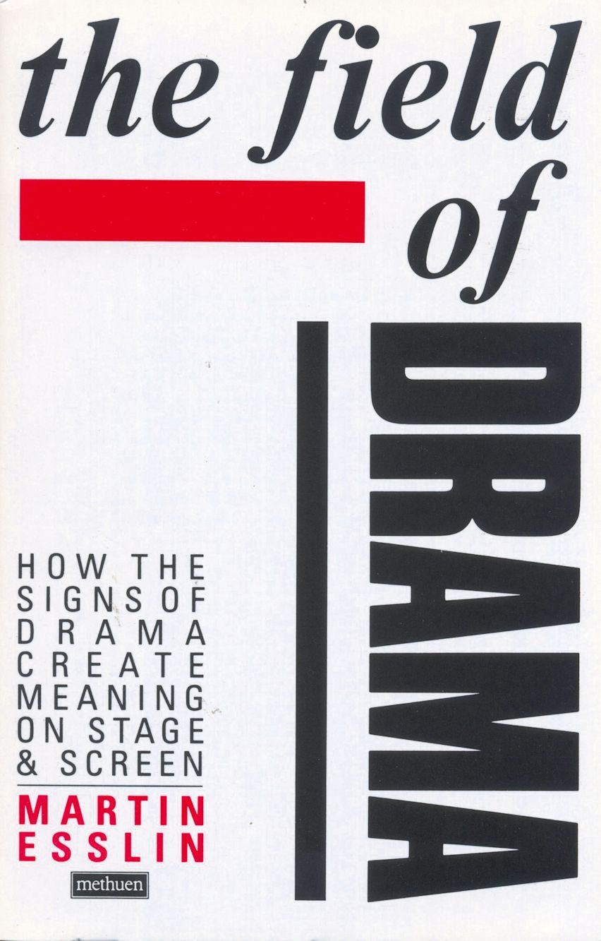 The Field Of Drama: How the Signs of Drama Create Meaning on Stage and ...