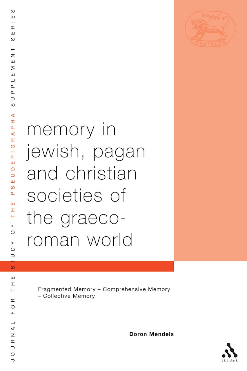 Memory in Jewish, Pagan and Christian Societies of the Graeco-Roman World cover