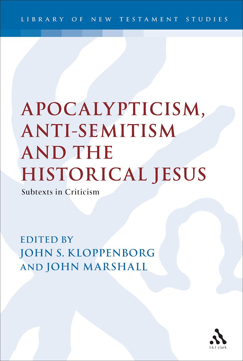 Apocalypticism, Anti-Semitism and the Historical Jesus cover