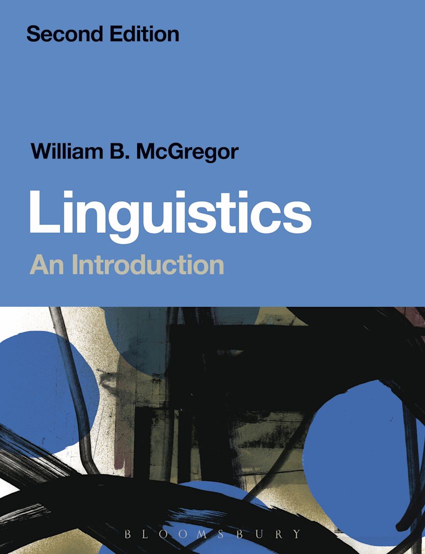 Linguistics: An Introduction: : William B. McGregor: Bloomsbury Academic Linguistics: An Introduction: : William B. McGregor: Bloomsbury Academic
