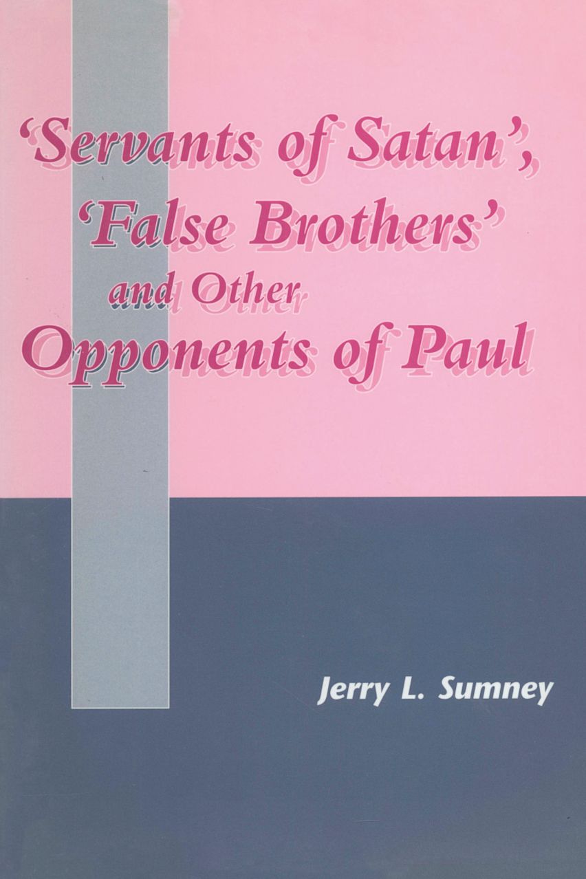 Servants of Satan, False Brothers, and Other Opponents of Paul cover