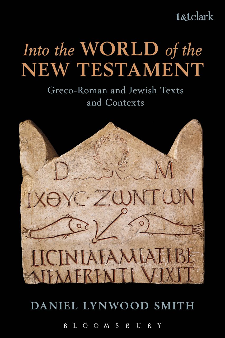 Into the World of the New Testament: Greco-Roman and Jewish Texts