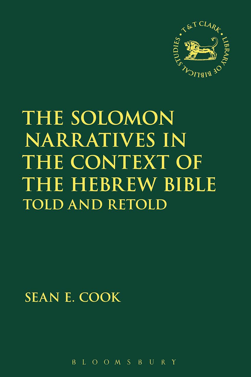 The Solomon Narratives in the Context of the Hebrew Bible: Told