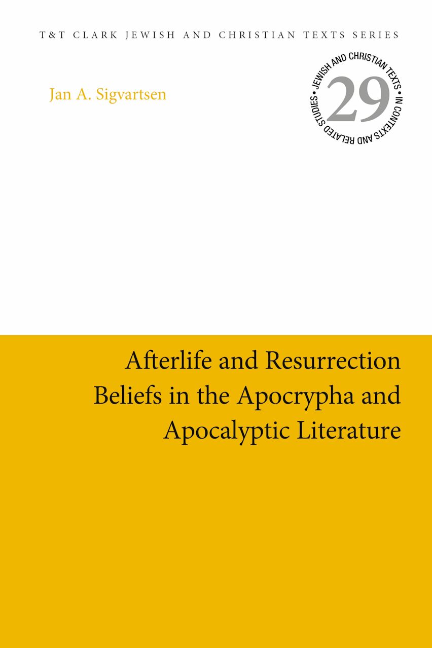Afterlife and Resurrection Beliefs in the Apocrypha and Apocalyptic Literature cover