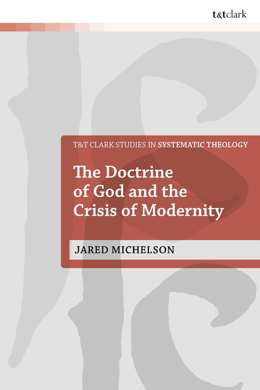 The Doctrine of God and the Crisis of Modernity cover
