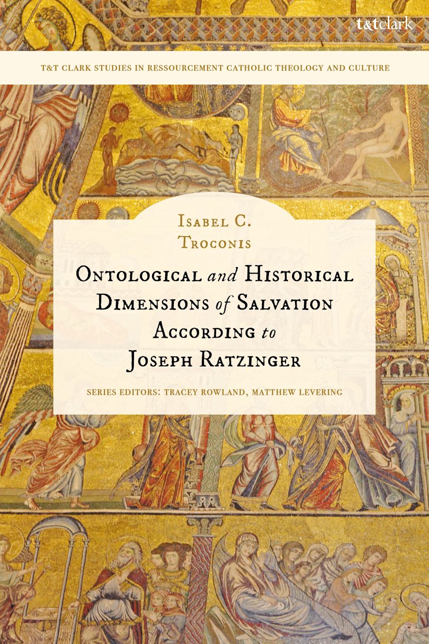 Ontological and Historical Dimensions of Salvation According to Joseph Ratzinger cover