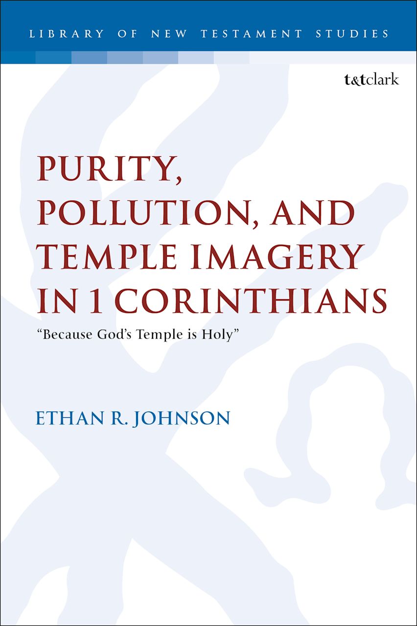 Purity, Pollution, and Temple Imagery in 1 Corinthians cover