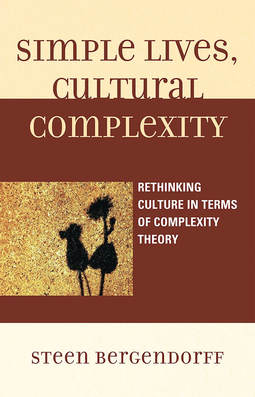 Simple Lives, Cultural Complexity: Rethinking Culture in Terms of ...