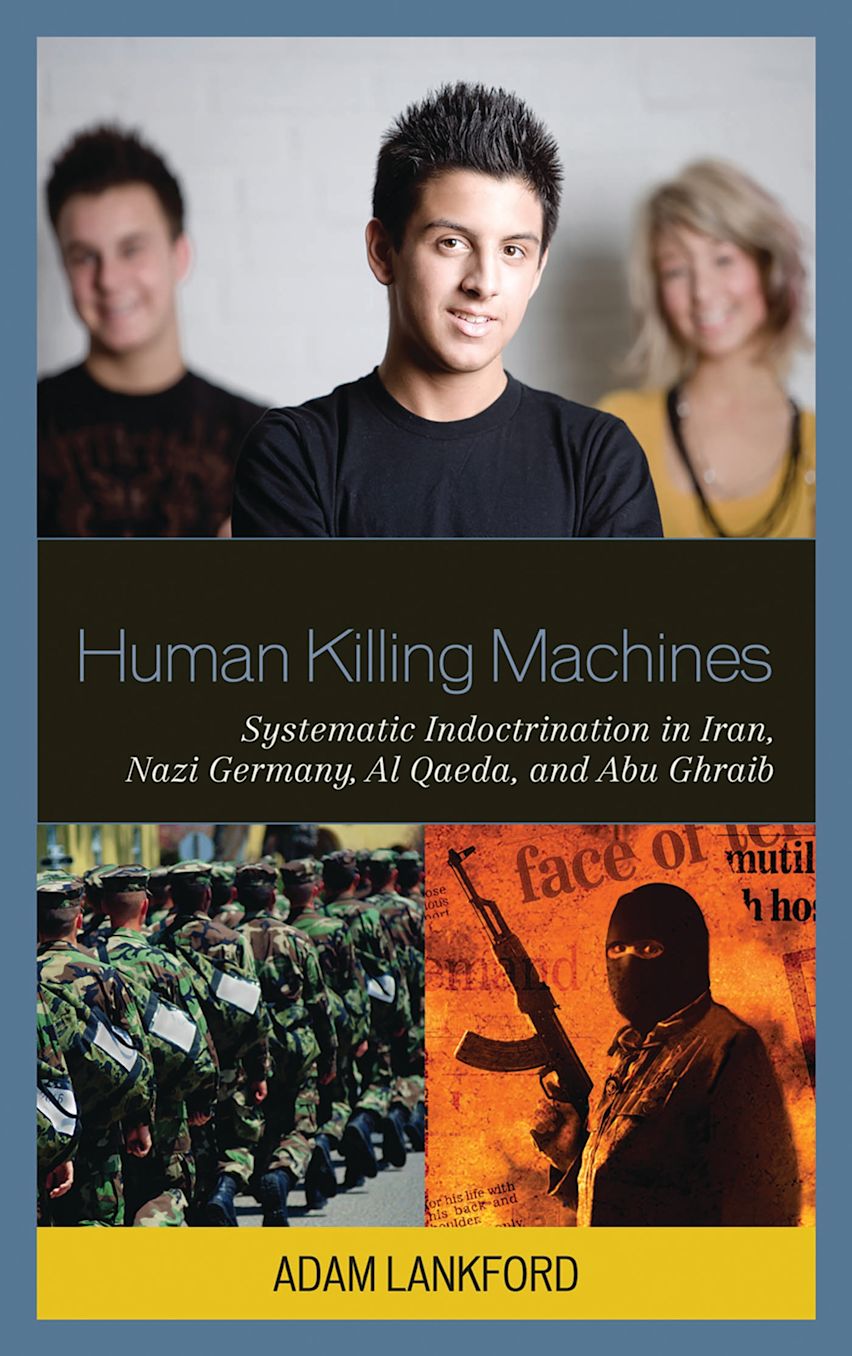 Human Killing Machines: Systematic Indoctrination in Iran, Nazi Germany ...