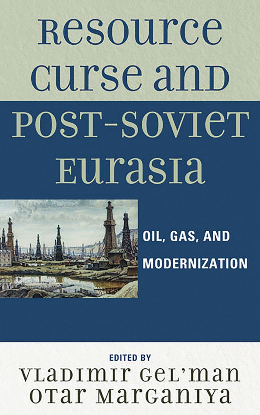 Resource Curse and Post-Soviet Eurasia cover