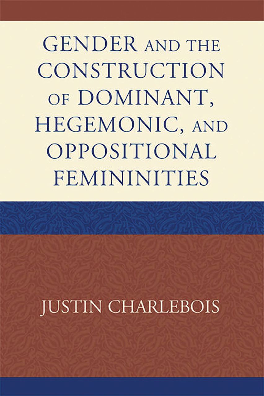 Gender and the Construction of Hegemonic and Oppositional Femininities ...