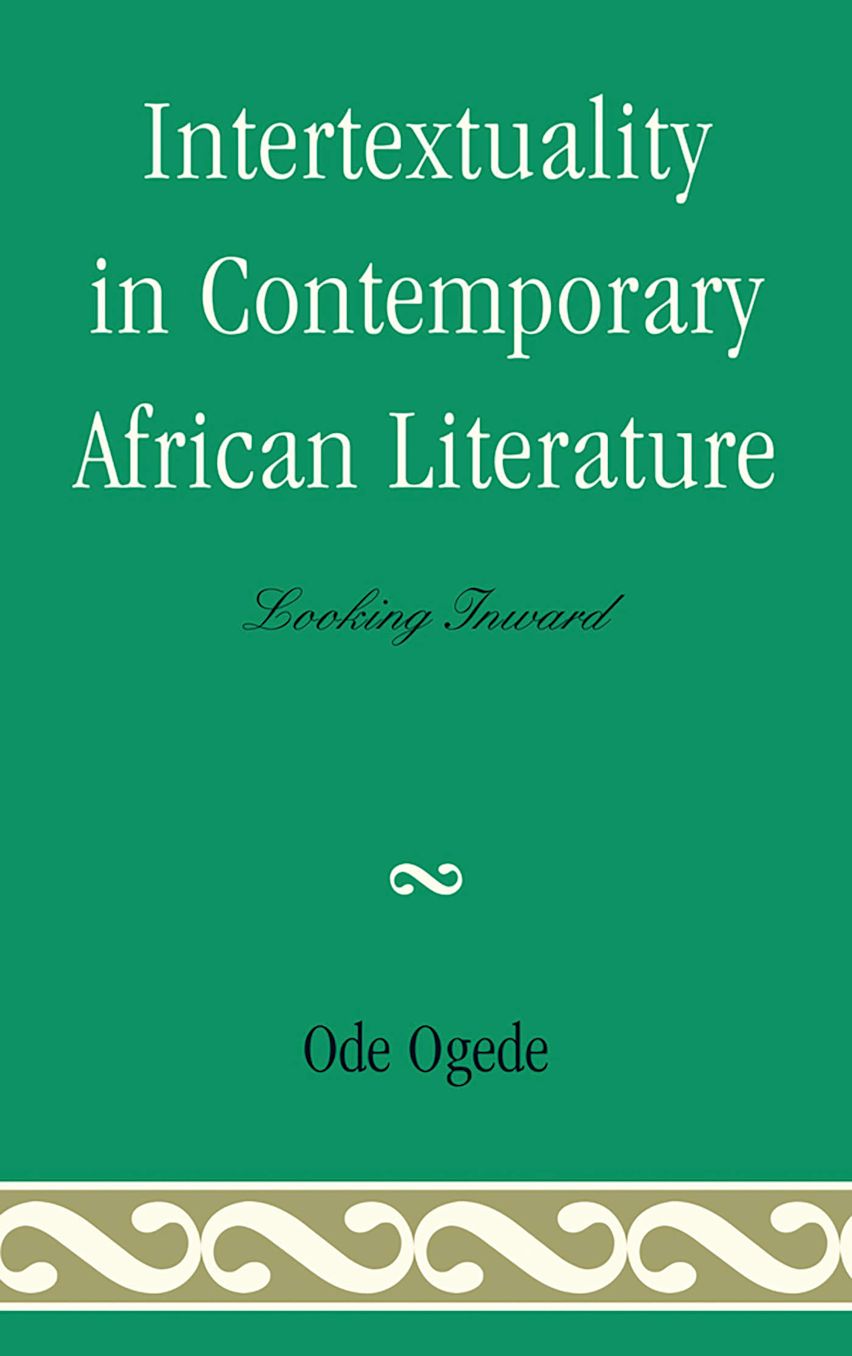 Intertextuality in Contemporary African Literature: Looking Inward: Ode ...