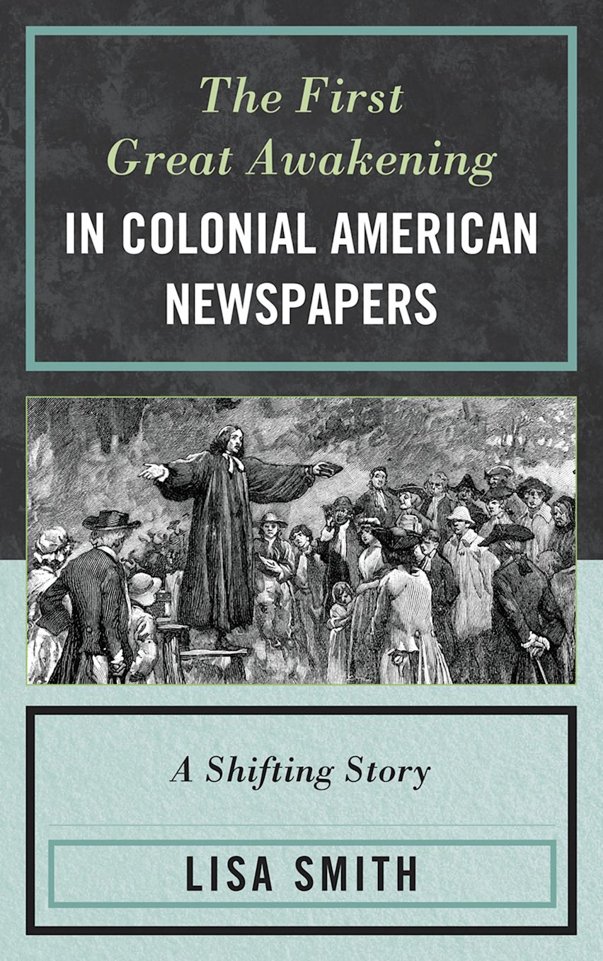 The First Great Awakening In Colonial American Newspapers A Shifting 