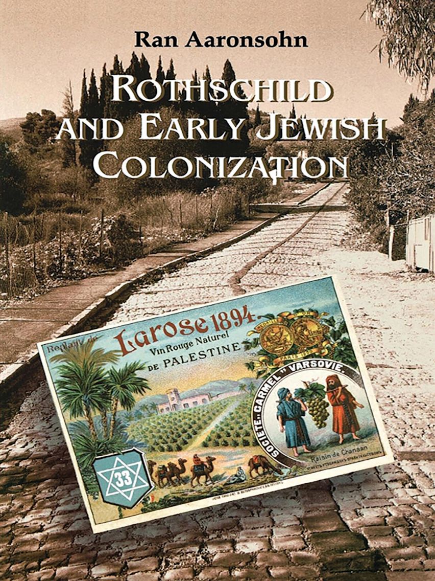 Rothschild and Early Jewish Colonization in Palestine cover