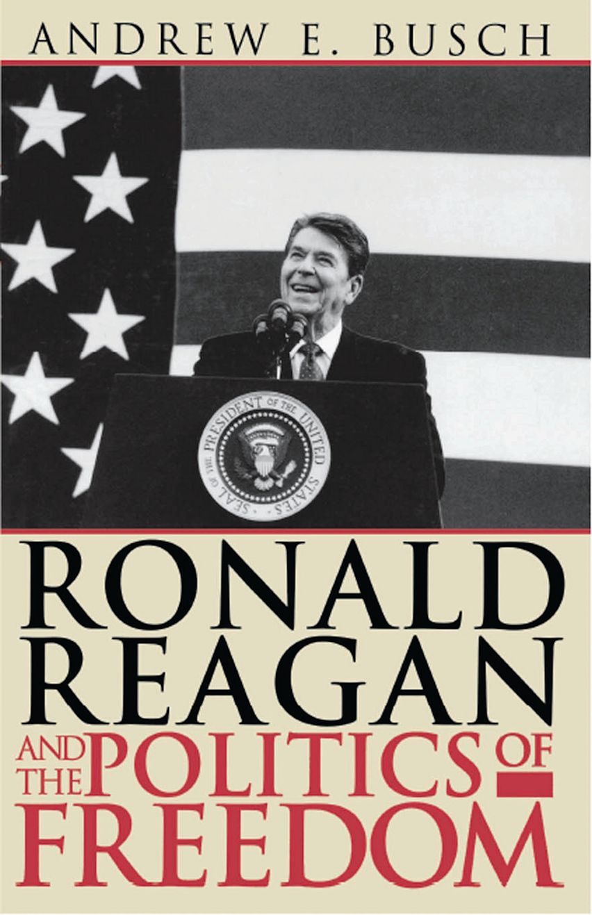 Ronald Reagan and the Politics of Freedom cover