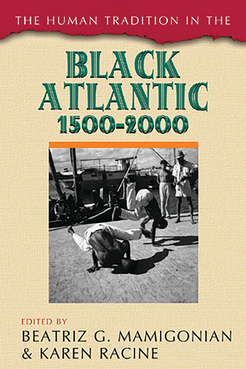 The Human Tradition in the Black Atlantic, 1500–2000 cover