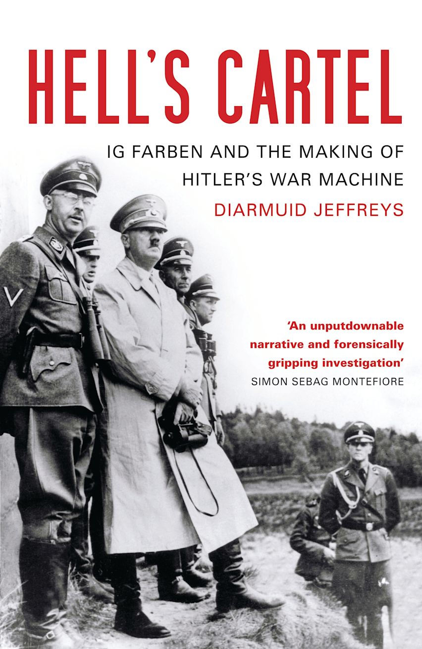 Hell's Cartel: IG Farben and the Making of Hitler's War Machine
