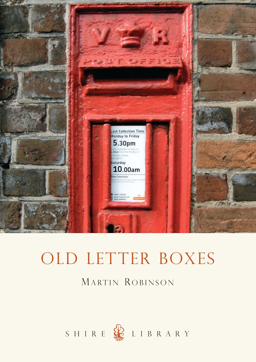 Old Letter Boxes: : Shire Library Martin Robinson Shire Publications