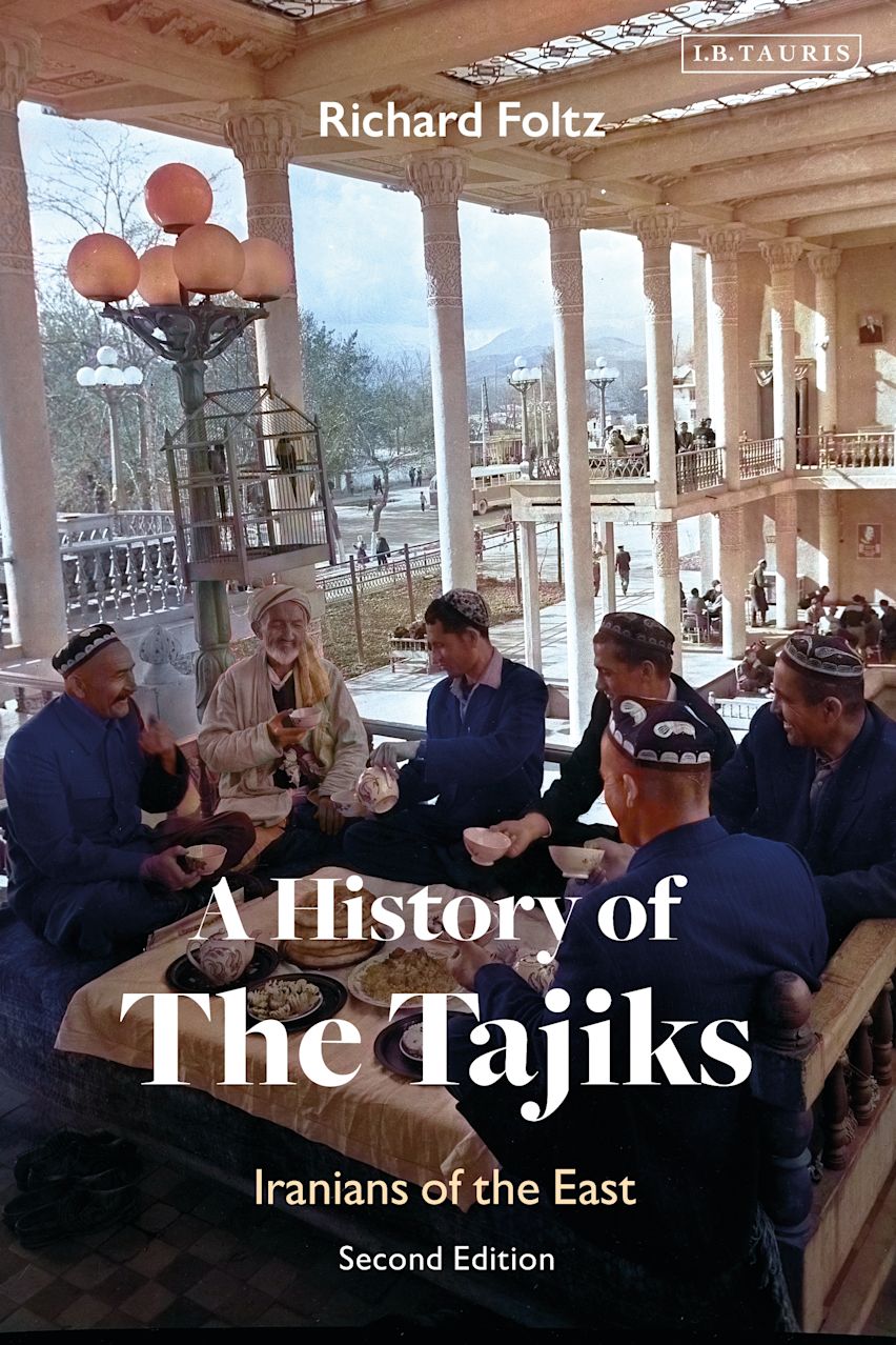 A History of the Tajiks: Iranians of the East: Richard Foltz