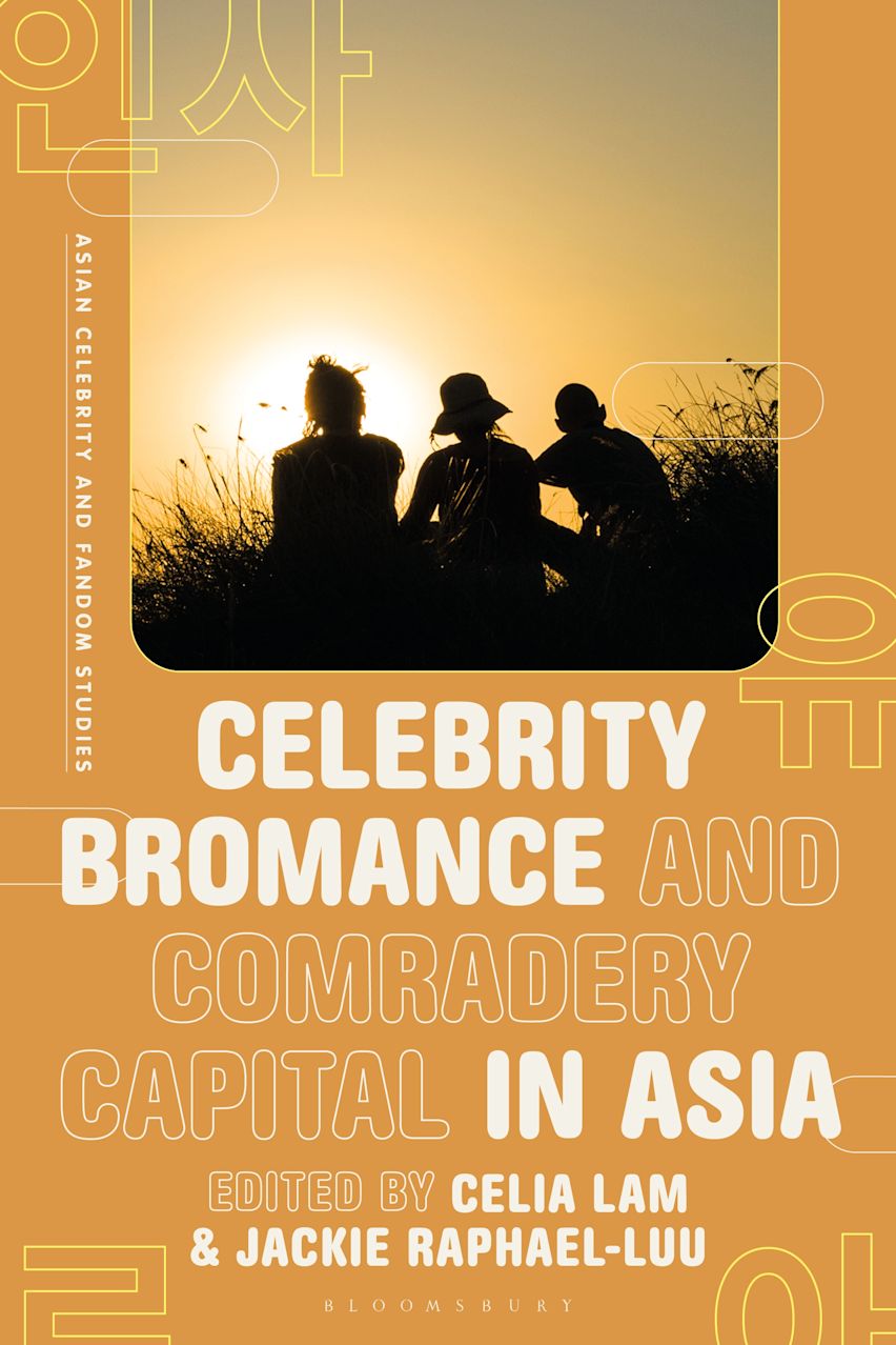 Celebrity Bromance and Comradery Capital in Asia cover