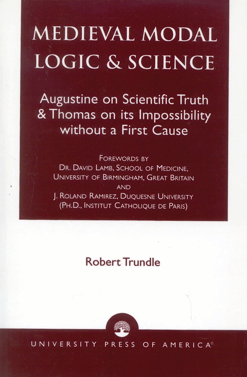 Modal Science Medieval Modal Logic & Science: Augustine on Scientific Truth and ...