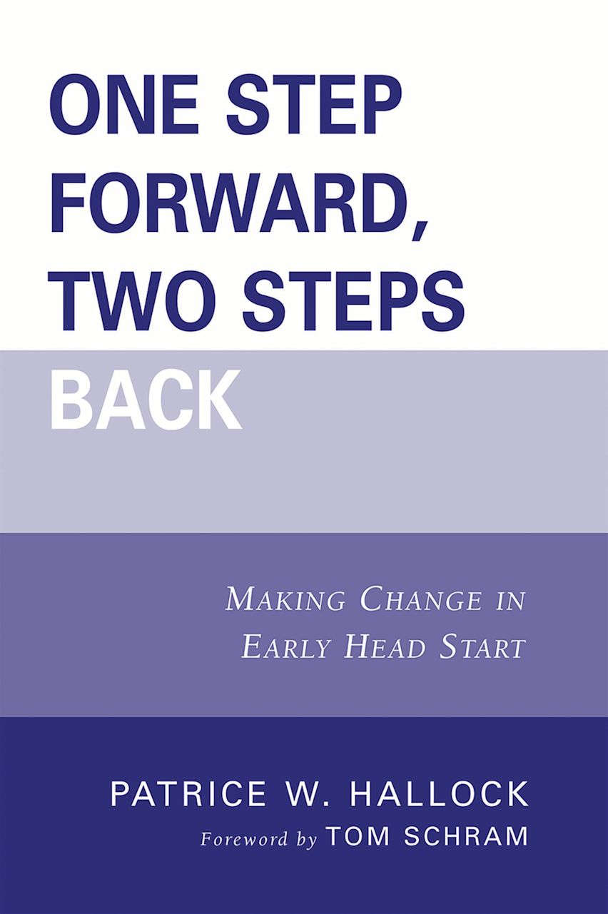 One Step Forward, Two Steps Back: Making Change in Early Head Start ...