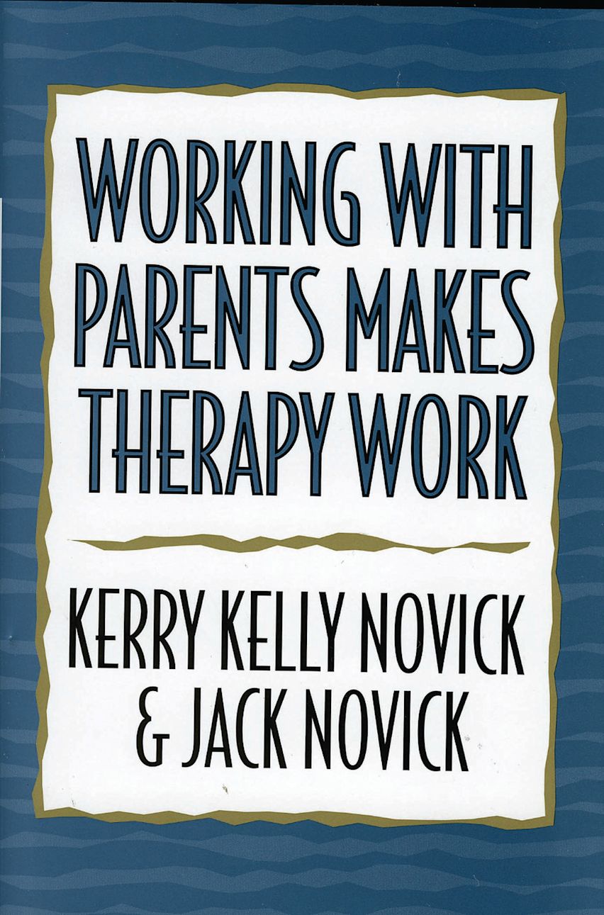 Working with Parents Makes Therapy Work cover