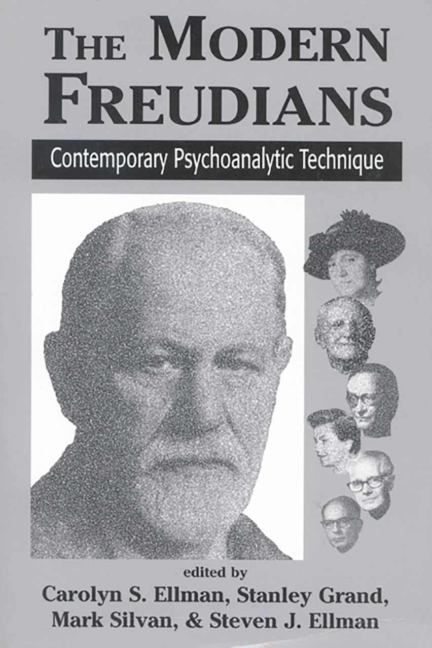 The Modern Freudians Contempory Psychoanalytic Technique Carolyn S