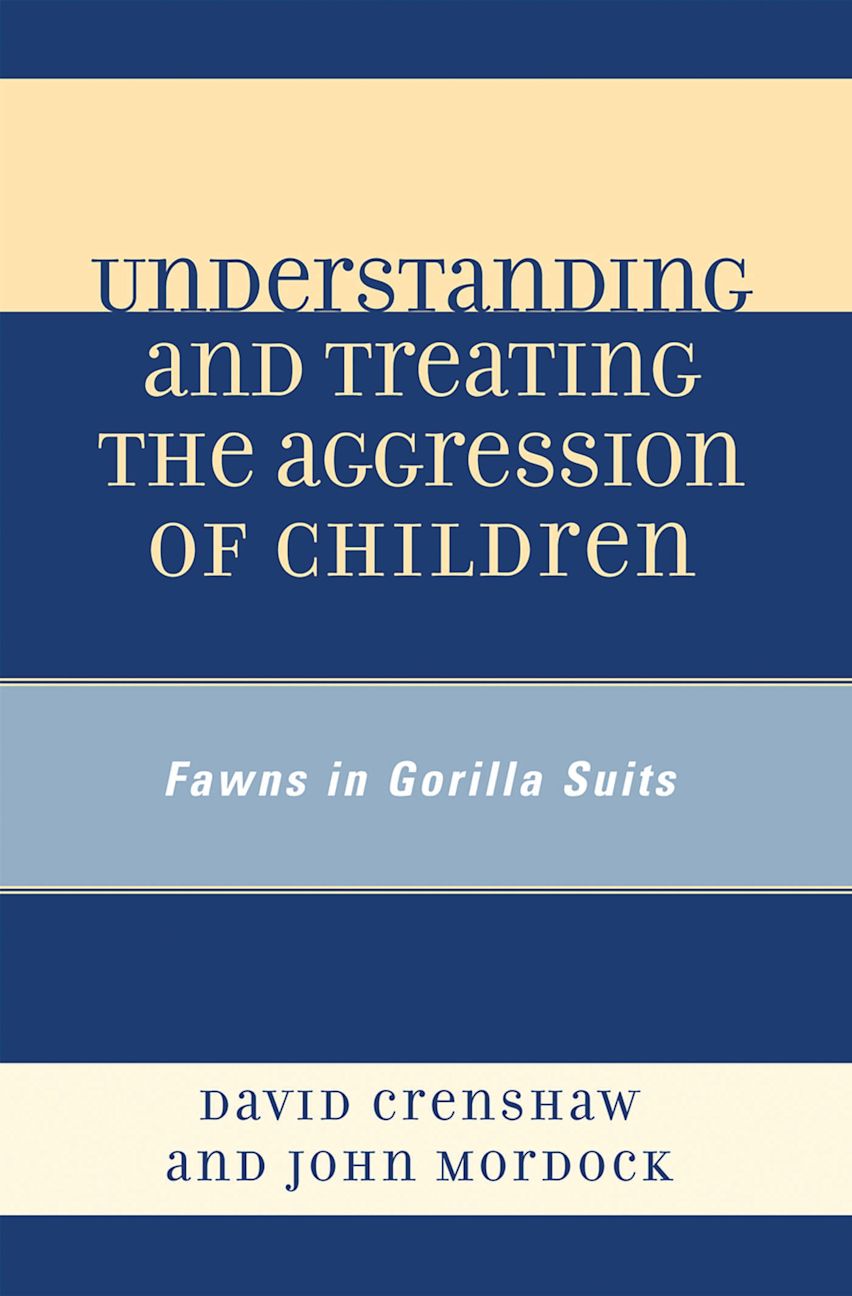 Understanding and Treating the Aggression of Children cover