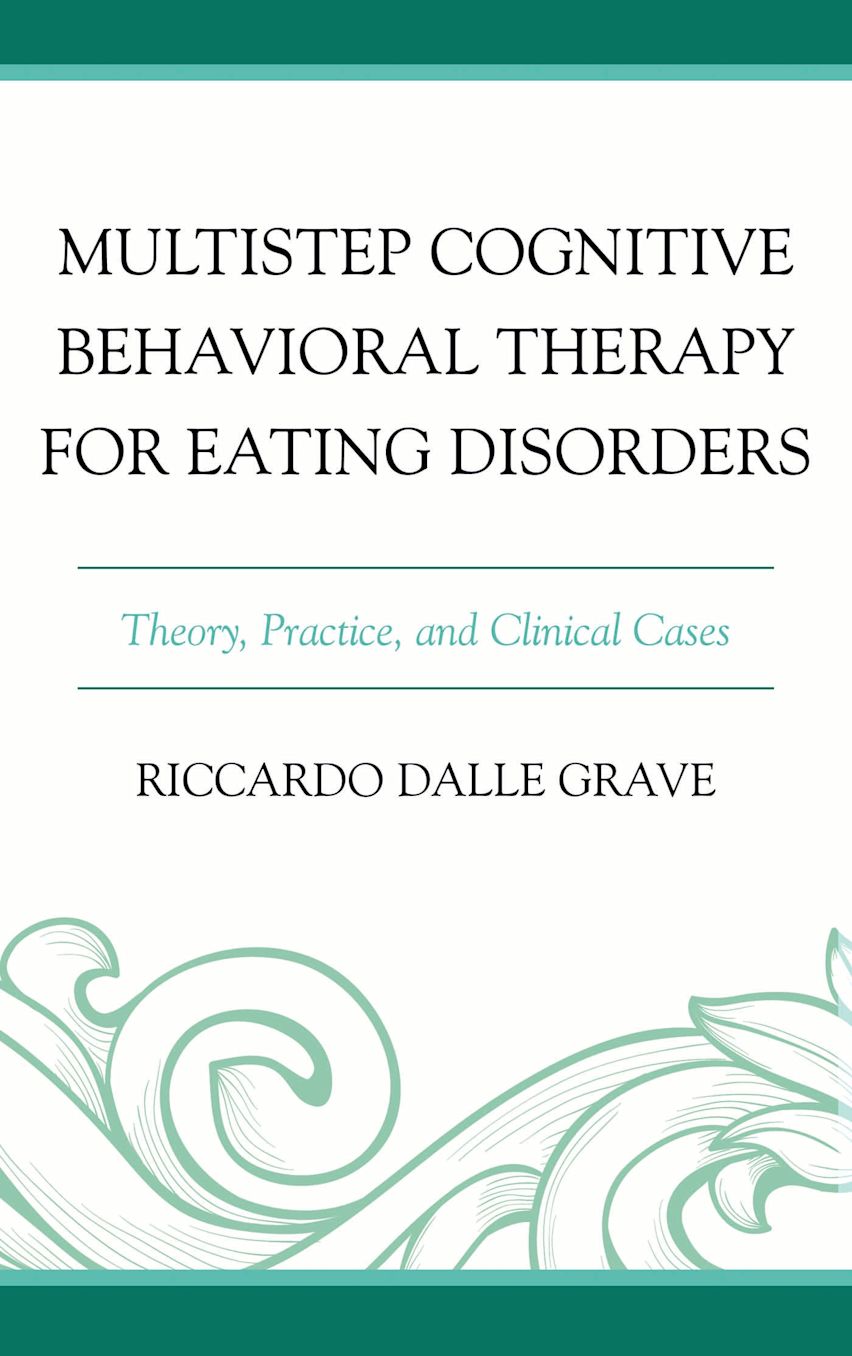 Multistep Cognitive Behavioral Therapy for Eating Disorders: Theory ...