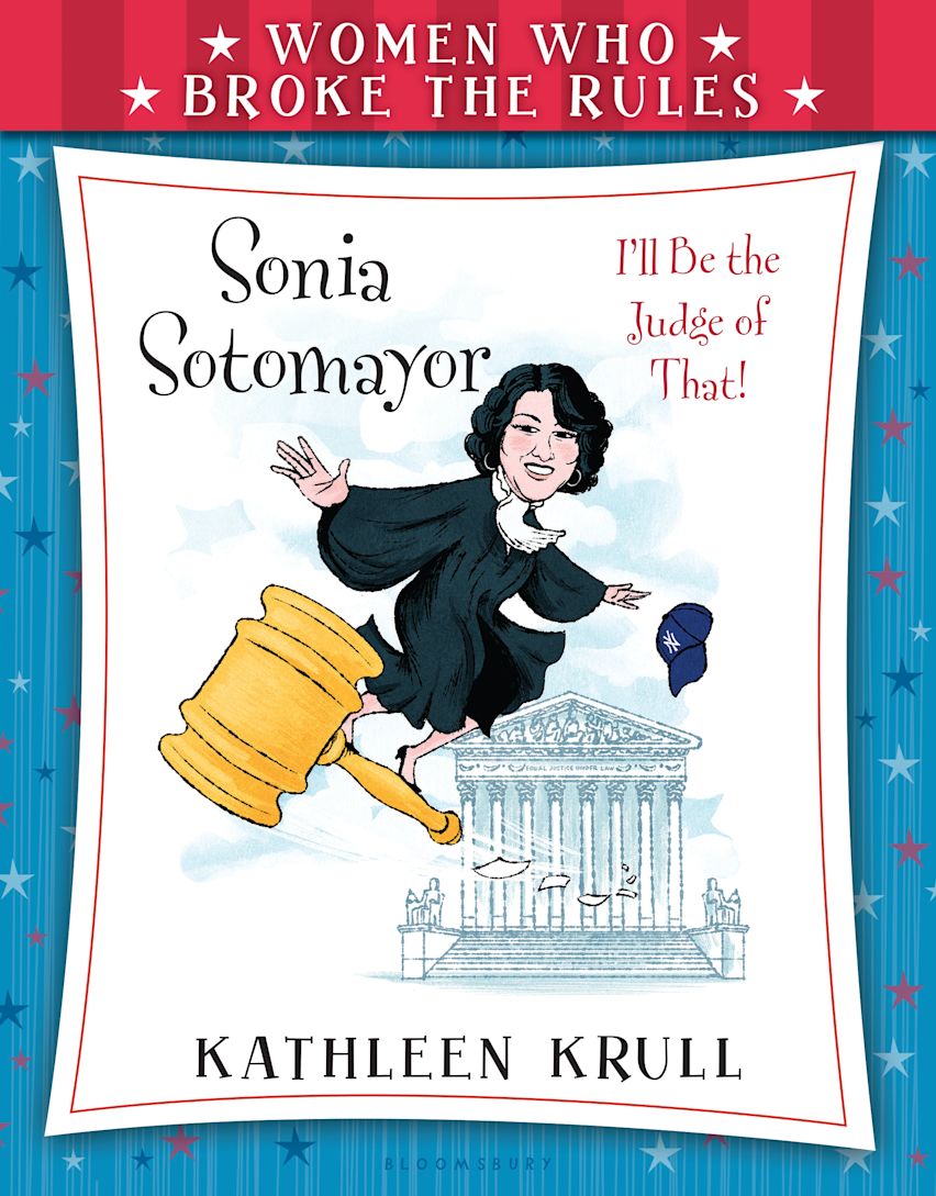 Women Who Broke the Rules: Sonia Sotomayor cover
