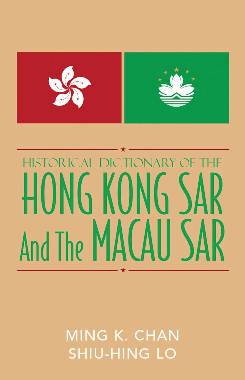 Historical Dictionary of the Hong Kong SAR and the Macao SAR cover