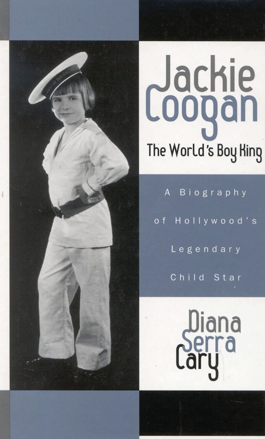 Jackie Coogan: The World's Boy King cover