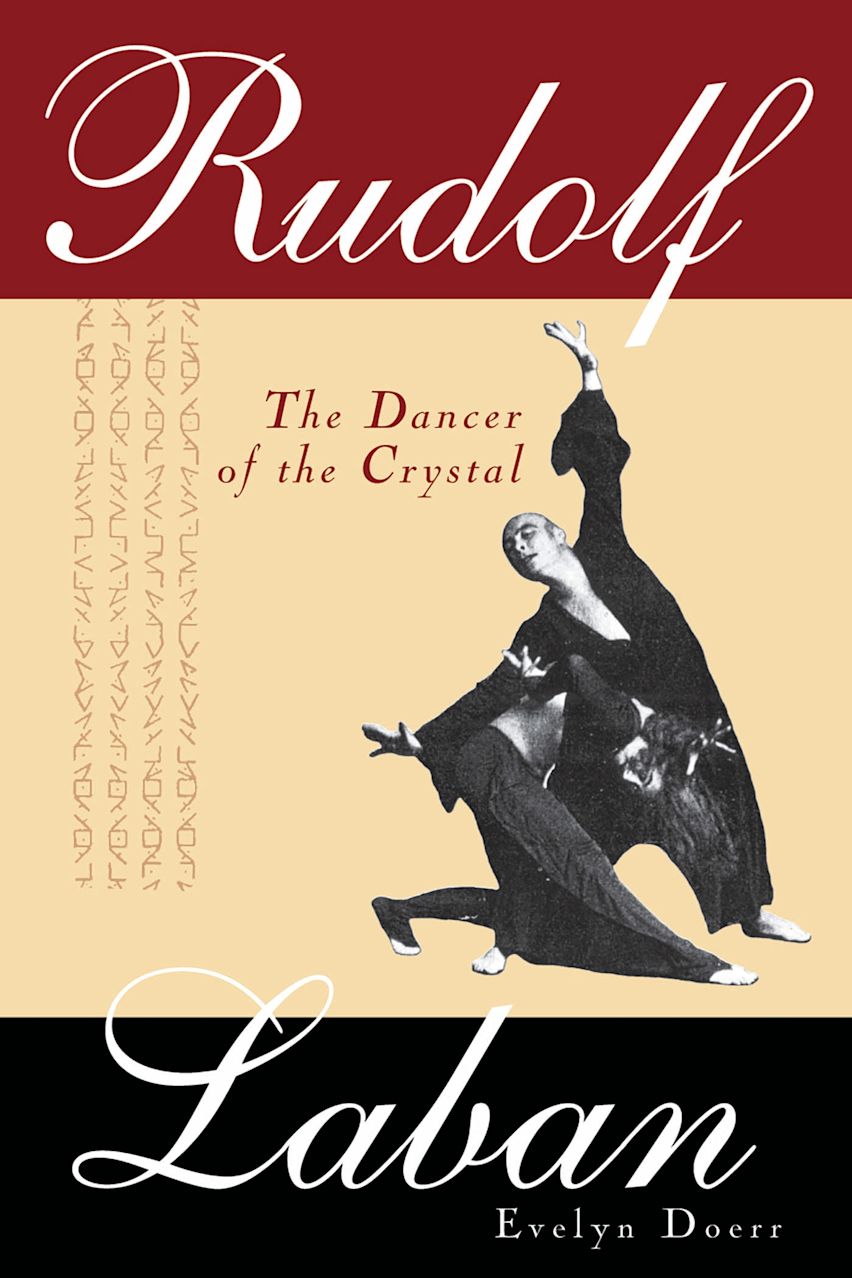 Rudolf Laban: The Dancer of the Crystal: Evelyn Doerr: Scarecrow Press ...